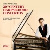 20th Century Harpsichord Concertos - Jory Vinikour