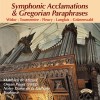 Matthieu de Miguel - Symphonic Acclamations and Gregorian Paraphrases