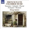 French Flute Chamber Music: Tournier, Schmitt, Pierné, Françaix, Roussel - Mirage Quintet