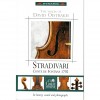 The Violin of D. Oistrakh’ - Stradivari ‘Conte De Fontana’ 1702