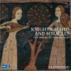 Knights, Maids and Miracles - La Reverdie CD1