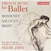 French Music for Ballet - Neeme Jarvi