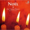 Noël: Carols & Chants for Christmas. CD3 On Yoolis Night: Medieval Carols and Motets