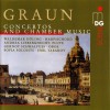 Graun, Johann Gottlieb / Graun, Carl Heinrich – Concertos & Chamber Music