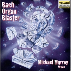 Michael Murray - Bach Organ Blaster