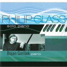Philip Glass - Solo Piano [Bojan Gorisek]