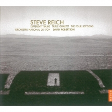 Steve Reich - Different Trains, Triple Quartet, The Four Sections