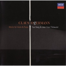 Claus Ogermann - Works for Violin & Piano - Yue Deng, Jean-Yves Thibaudet