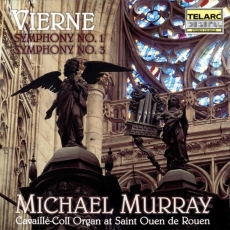 Louis Vierne - Symphonies Nos.1 & 3 - Michael Murray