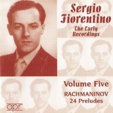 Sergio Fiorentino The Early Recordings Volume 5 Rachmaninov 24 Preludes