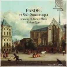 Handel - 12 Solo Sonatas Op.1 (Academy of Ancient Music, Richard Egarr)