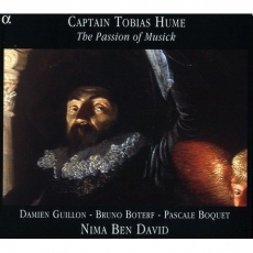 Captain Tobias Hume - The Passion of Musick - Nima Ben David
