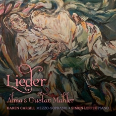 Alma & Gustav Mahler - Leider - Karen Cargill, Simon Lepper