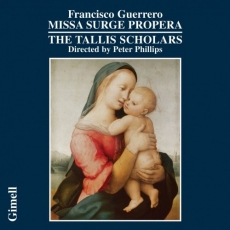 Francisco Guerrero - Missa Surge propera - The Tallis Scholars, Peter Phillips