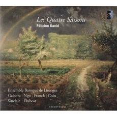 Felicien David – Les Quatre Saisons (Ensemble Baroque de Limoges)