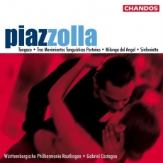 Astor Piazzolla - - Tangazo • Tres Movimientos Tanguisticos Portenos • Milonga del Angel • Sinfonietta