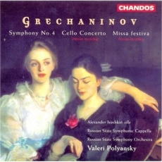 Grechaninov - Symphony No. 4, Cello Concerto, Missa festiva (A. Ivashkin, L. Golub, V. Polyansky)