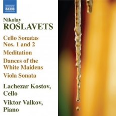 Nikolay Roslavets - Works for Cello and Piano (Lachezar Kostov, Viktor Valkov)
