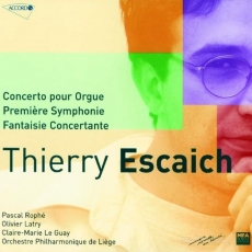Thierry Escaich Concerto pour Orgue Première Symphonie Fantaisie Concertante