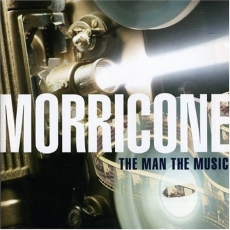Ennio Morricone - The Man The Music