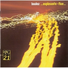 Pierre Boulez - ...explosante-fixe...