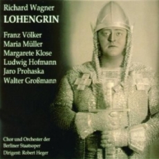 Wagner - Lohengrin (Muller, Klose, Volker, Heger)