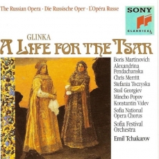 Glinka - A life for the Tzar (Tchakarov)
