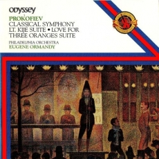 Philadelphia Orchestra • Eugene Ormandy — Prokofiev: Classical Symphony; Lt. Kije Suite; Love for Three Oranges