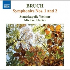 Max Bruch - Symphonies Nos. 1 & 2 - Staatskapelle Weimar, Michael Halász