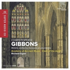 Christopher Gibbons - Motets, Anthems, Fantasias & Voluntaries - Academy of Ancient Music