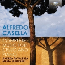 Casella - Complete Music for Cello and Piano - Andrea Favalessa, Maria Semeraro