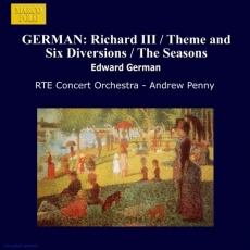 Edward German - Richard III - Theme and Six Diversions - The Seasons (RTE Concert Orchestra under Andrew Penny)