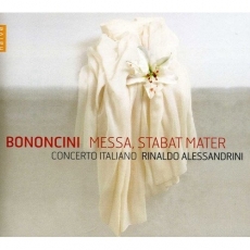 Antonio Maria Bononcini - Messa; Stabat Mater - Concerto Italiano, Rinaldo Alessandrini
