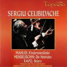 Celibidache Conducts Mahler, Mendelssohn, Ravel
