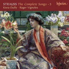 Richard Strauss - The Complete Songs - 5 - Kiera Duffy, Roger Vignoles