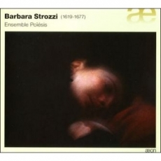 Barbara Strozzi - Vocal Works (Ensemble Poiesis)