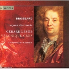 Brossard - Lecons des morts - G.Lesne, V.Gens, Il Seminario Musicale