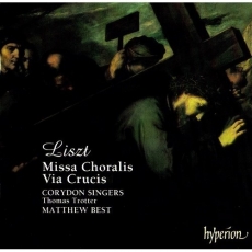 Liszt - Via Crucis, Missa Choralis - Matthew Best