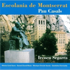 Pablo Casals - Sacred Choral Music - Escolania de Montserrat