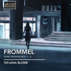 Gerhard Frommel - Piano Sonatas Nos. 1-3 (Blome)
