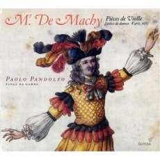 Monsieur De Machy - Pieces de Violle. Suites de danses. Paris, 1685 (Paolo Pandolfo)