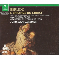 Berlioz - L'Enfance du Christ - John Eliot Gardiner