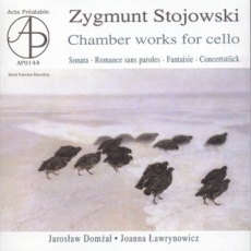 Stojowski - Chamber Works for Cello - Domzal, Lawrynowicz