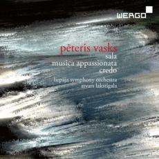 Vasks - Sala; Musica appassionata; Credo - Liepaja Symphony Orchestra