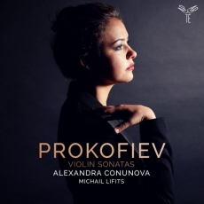 Prokofiev - Violin and Piano Sonatas - Alexandra Conunova