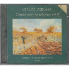 Debussy - Complete Music For Solo Piano - Gordon Fergus-Thompson