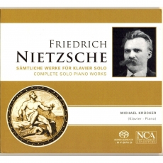 Nietzsche - Saemtliche Werke fuer Klavier - Michael Krucker