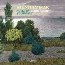 Stenhammar - Piano Music - Martin Sturfalt