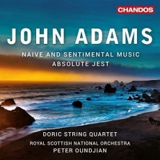 Adams - Naive and Sentimental Music and Absolute Jest - Peter Oundjian