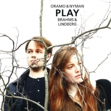 Oramo and Nyman PLAY Brahms and Lindberg